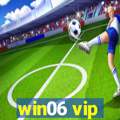 win06 vip